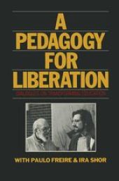 book A Pedagogy for Liberation: Dialogues on Transforming Education