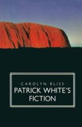 book Patrick White’s Fiction: The Paradox of Fortunate Failure