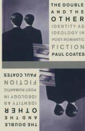 book The Double and the Other: Identity As Ideology in Post-Romantic Fiction