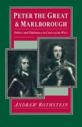 book Peter the Great and Marlborough: Politics and Diplomacy in Converging Wars