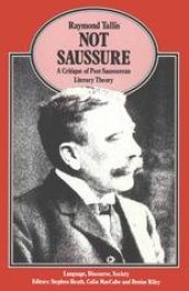 book Not Saussure: A Critique of Post-Saussurean Literary Theory