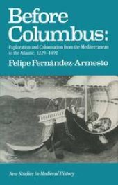 book Before Columbus: Exploration and Colonisation from the Mediterranean to the Atlantic 1229–1492