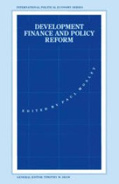 book Development Finance and Policy Reform: Essays in the Theory and Practice of Conditionality in Less Developed Countries