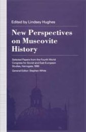 book New Perspectives on Muscovite History: Selected Papers from the Fourth World Congress for Soviet and East European Studies, Harrogate, 1990