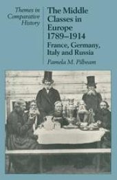 book The Middle Classes in Europe, 1789–1914: France, Germmany, Italy and Russia