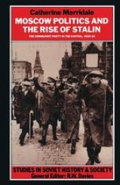 book Moscow Politics and The Rise of Stalin: The Communist Party in the Capital, 1925–32