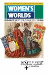 book Women’s Worlds: Ideology, Femininity and the Women’s Magazine