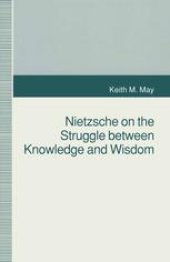 book Nietzsche on the Struggle between Knowledge and Wisdom