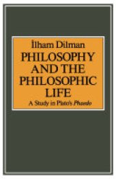 book Philosophy And The Philosophic Life: A Study In Plato's Phaedo