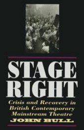 book Stage Right: Crisis and Recovery in British Contemporary Mainstream Theatre