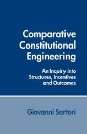 book Comparative Constitutional Engineering: An Inquiry into Structures, Incentives and Outcomes