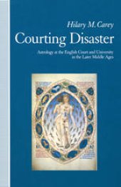 book Courting Disaster: Astrology at the English Court and University in the Later Middle Ages