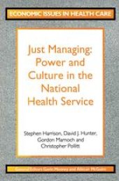 book Just Managing: Power and Culture in the National Health Service