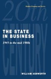 book The State in Business 1945 to the mid-1980s