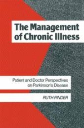 book The Management of Chronic Illness: Patient and Doctor Perspectives on Parkinson’s Disease