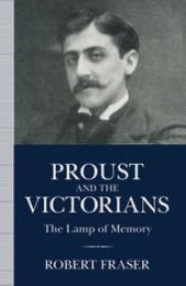 book Proust and the Victorians: The Lamp of Memory