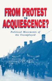 book From Protest to Acquiescence?: Political Movements of the Unemployed