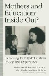 book Mothers and Education: Inside Out?: Exploring Family-Education Policy and Experience