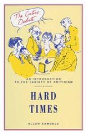 book Hard Times: An Introduction to the Variety of Criticism