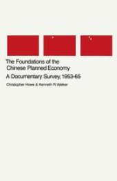 book The Foundations of the Chinese Planned Economy: A Documentary Survey, 1953–65