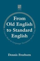 book From Old English to Standard English: A Course Book in Language Variation Across Time