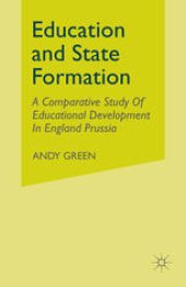 book Education and State Formation: The Rise of Education Systems in England, France and the USA