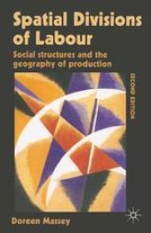 book Spatial Divisions of Labour: Social Structures and the Geography of Production