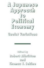 book A Japanese Approach to Political Economy: Unoist Variations