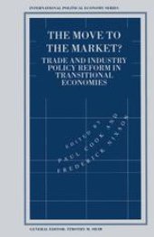 book The Move to the Market?: Trade and Industry Policy Reform in Transitional Economies