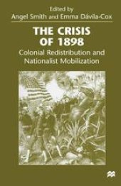 book The Crisis of 1898: Colonial Redistribution and Nationalist Mobilization