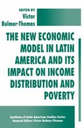 book The New Economic Model in Latin America and its Impact on Income Distribution and Poverty