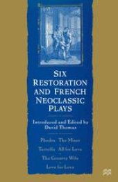 book Six Restoration and French Neoclassic Plays