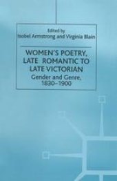 book Women’s Poetry, Late Romantic to Late Victorian: Gender and Genre, 1830–1900