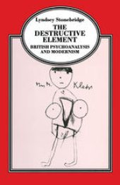 book The Destructive Element: British Psychoanalysis and Modernism