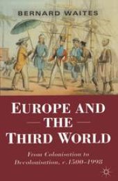 book Europe and the Third World: From Colonisation to Decolonisation c. 1500–1998