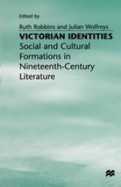 book Victorian Identities: Social and Cultural Formations in Nineteenth-Century Literature