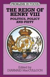 book The Reign of Henry VIII: Politics, Policy and Piety