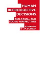 book Human Reproductive Decisions: Biological and Social Perspectives