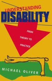 book Understanding Disability: From Theory to Practice