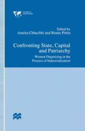 book Confronting State, Capital and Patriarchy: Women Organizing in the Process of Industrialization