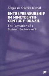 book Entrepreneurship in Nineteenth-Century Brazil: The Formation of a Business Environment