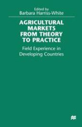 book Agricultural Markets from Theory to Practice: Field Experience in Developing Countries