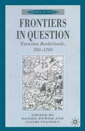 book Frontiers in Question: Eurasian Borderlands, 700–1700