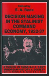 book Decision-making in the Stalinist Command Economy, 1932–37