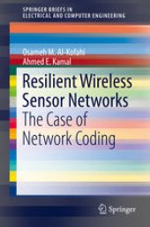 book Resilient Wireless Sensor Networks: The Case of Network Coding