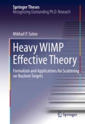 book Heavy WIMP Effective Theory: Formalism and Applications for Scattering on Nucleon Targets