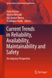 book Current Trends in Reliability, Availability, Maintainability and Safety: An Industry Perspective