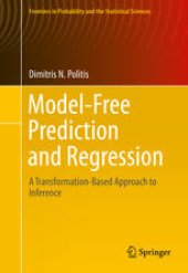 book Model-Free Prediction and Regression: A Transformation-Based Approach to Inference