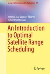 book An Introduction to Optimal Satellite Range Scheduling