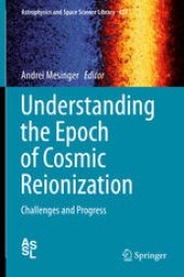 book Understanding the Epoch of Cosmic Reionization: Challenges and Progress